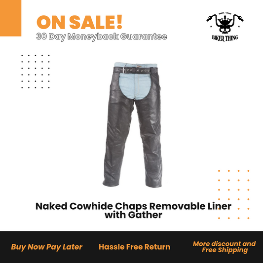 C6332-88 Naked Cowhide Chaps Removable Liner with Gather